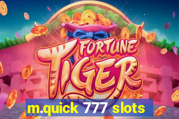 m.quick 777 slots